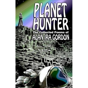 Planet Hunter - by  Alan Ira Gordon (Paperback) - 1 of 1