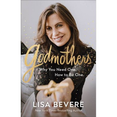 Godmothers - by  Lisa Bevere (Hardcover)