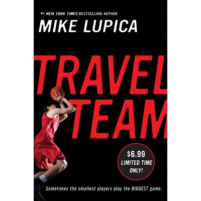 Travel Team - by  Mike Lupica (Paperback)