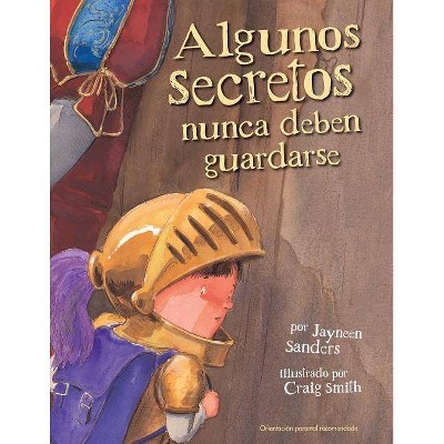 Algunos Secretos Nunca Deben Guardarse - by  Jayneen Sanders (Paperback)