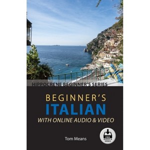 Beginner's Italian with Online Audio & Video - by  Tom Means (Paperback) - 1 of 1