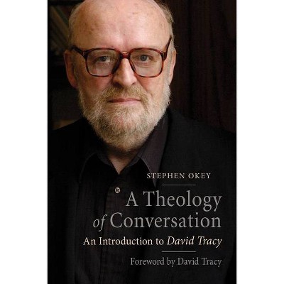 A Theology of Conversation - by  Stephen Okey (Paperback)