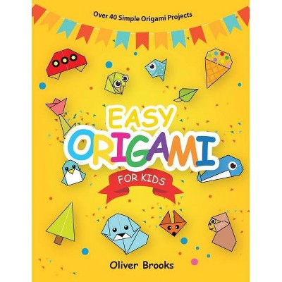 Easy Origami for Kids - (Learn Origami Book) Large Print by  Oliver Brooks (Paperback)