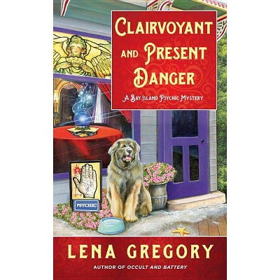 Clairvoyant and Present Danger - (Bay Island Psychic Mystery) by  Lena Gregory (Paperback)