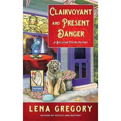 Clairvoyant and Present Danger - (Bay Island Psychic Mystery) by  Lena Gregory (Paperback)