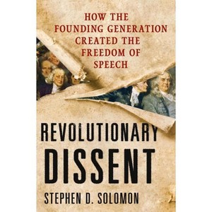 Revolutionary Dissent - by  Stephen D Solomon (Paperback) - 1 of 1