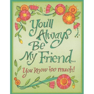 You'll Always Be My Friend... - (Charming Petites) (Hardcover)