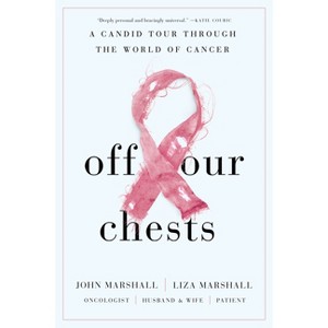 Off Our Chests - by  John Marshall & Liza Marshall (Hardcover) - 1 of 1