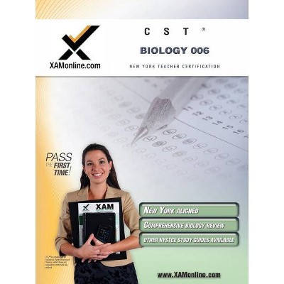 NYSTCE CST Biology 006 Teacher Certification Exam - (XAM CST (Paperback)) 2nd Edition by  Sharon A Wynne (Paperback)