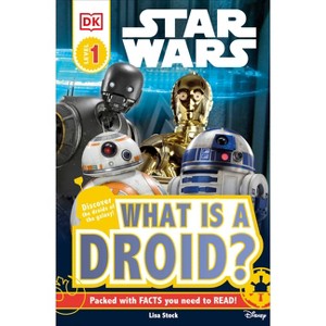 DK Readers L1: Star Wars: What Is a Droid? - (DK Readers Level 1) by  Lisa Stock (Paperback) - 1 of 1