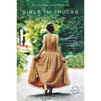 Girls in Trucks - by  Katie Crouch (Paperback)