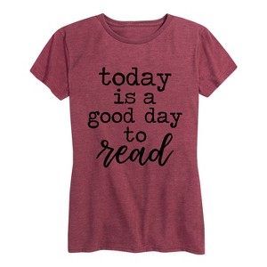 Women's - Instant Message - Today is a Good Day to Read Short Sleeve Graphic T-Shirt - 1 of 4