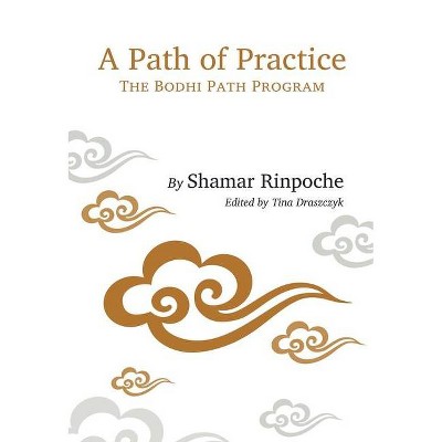 A Path of Practice - by  Shamar Rinpoche (Paperback)