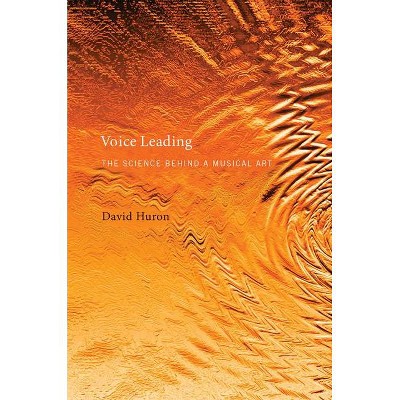 Voice Leading - (Mit Press) by  David Huron (Paperback)