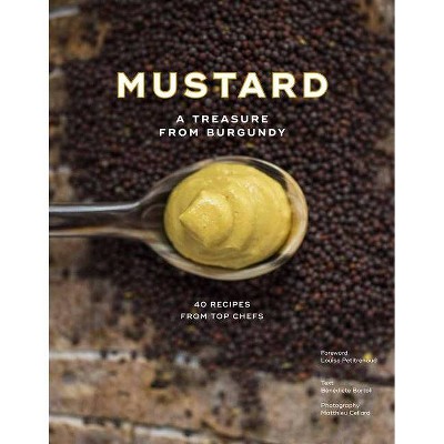 Mustard - by  Bénédicte Bortoli (Hardcover)