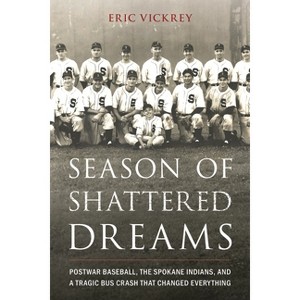 Season of Shattered Dreams - by  Eric Vickrey (Hardcover) - 1 of 1