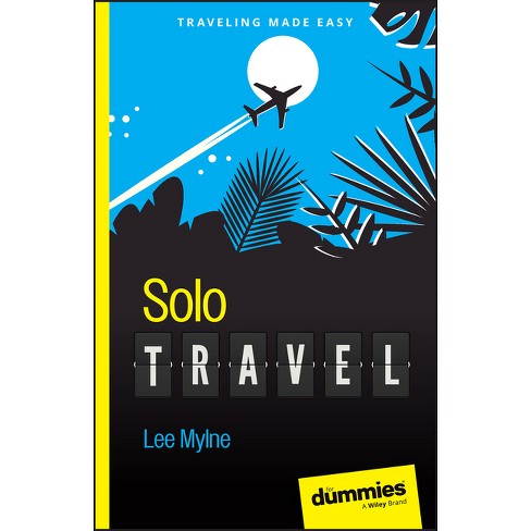 Solo Travel For Dummies - By Lee Mylne (paperback) : Target