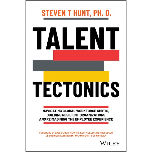 Talent Tectonics - by  Steven T Hunt (Hardcover) - image 1 of 1