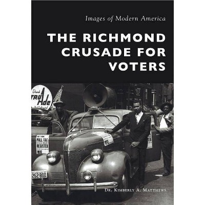 The Richmond Crusade for Voters - by  Matthews (Paperback)