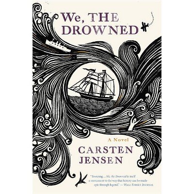 We, The Drowned - by  Carsten Jensen (Paperback)