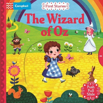 The Wizard of Oz: A Push, Pull, Slide Book - (First Stories) by  Miriam Bos (Board Book)