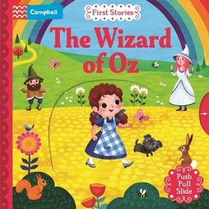 The Wizard of Oz: A Push, Pull, Slide Book - (First Stories) by  Miriam Bos (Board Book) - 1 of 1
