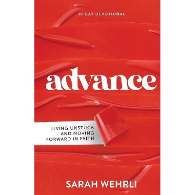 Advance - by  Sarah Wehrli (Paperback)