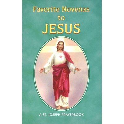 Favorite Novenas to Jesus - by  Lawrence G Lovasik (Paperback)
