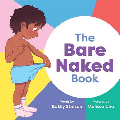 The Bare Naked Book - by  Kathy Stinson (Hardcover)