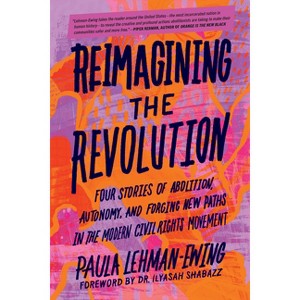Reimagining the Revolution - by  Paula Lehman-Ewing (Paperback) - 1 of 1
