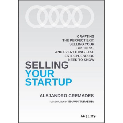 Selling Your Startup - by  Alejandro Cremades (Hardcover)