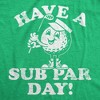 Mens Funny T Shirts Have A Sub Par Day Sarcasitc Golfing Novelty Tee For Men - Crazy Dog Men's T Shirt - image 2 of 4