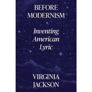 Before Modernism - by  Virginia Jackson (Paperback) - 1 of 1