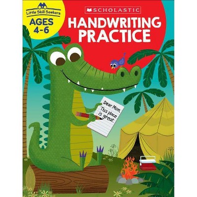 Little Skill Seekers: Handwriting Practice Workbook - by  Scholastic Teacher Resources (Paperback)