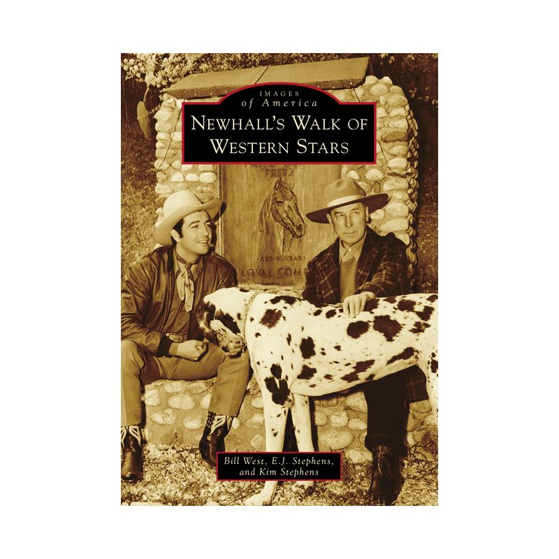 Newhall&#39;s Walk of Western Stars - (Images of America) by  Bill West &#38; E J Stephens &#38; Kim Stephens (Paperback), 1 of 2