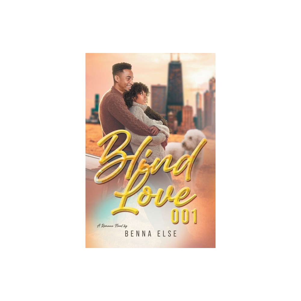 Blind Love 001 - by Benna Else (Paperback)