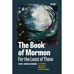 The Book of Mormon for the Least of These, Volume 1 - by  Fatimah Salleh & Margaret Olsen Hemming (Paperback) - 1 of 1