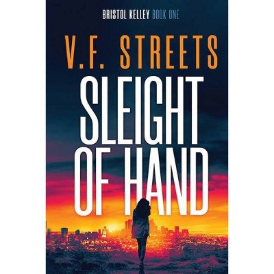 Sleight of Hand - by  V F Streets (Paperback)