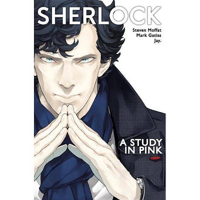 Sherlock Vol. 1: A Study in Pink - by  Steven Moffat & Mark Gatiss (Paperback)