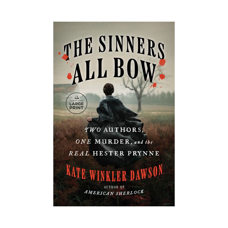 The Sinners All Bow - Large Print by  Kate Winkler Dawson (Paperback), 1 of 2