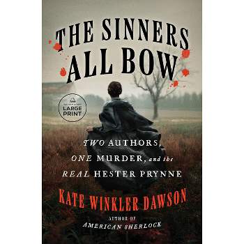 The Sinners All Bow - Large Print by  Kate Winkler Dawson (Paperback)