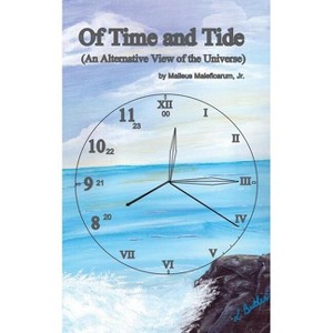 Of Time and Tide - by  Malleus Maleficarum (Paperback) - 1 of 1