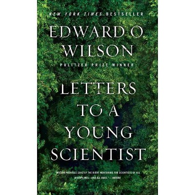 Letters to a Young Scientist - by  Edward O Wilson (Paperback)