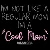 Women's Mean Girls I'm Not Like a Regular Mom Embroidery Print T-Shirt - 2 of 4