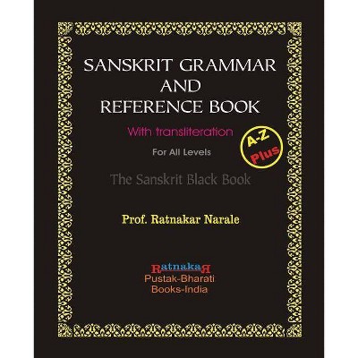 Sanskrit Grammar and Reference Book - by  Ratnakar Narale (Paperback)