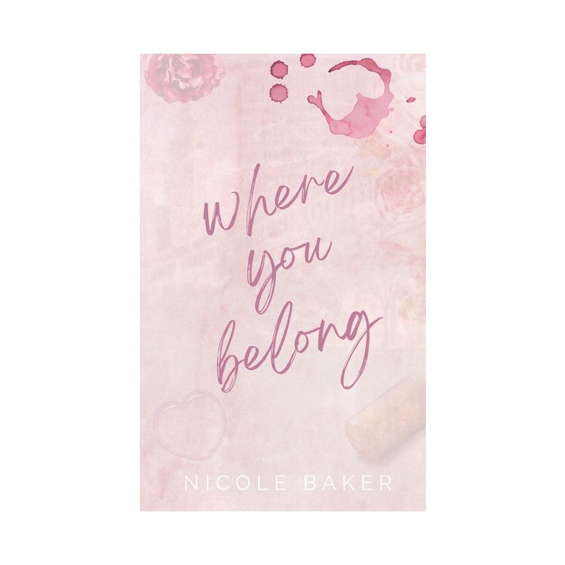 Where You Belong - by  Nicole Baker (Paperback), 1 of 2