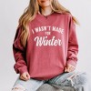 Simply Sage Market Women's Lightweight Garment Dyed Graphic Sweatshirt I Wasn't Made For Winter - 2 of 4