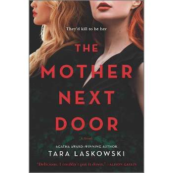 The Mother Next Door - by  Tara Laskowski (Paperback)