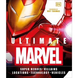 Ultimate Marvel - by  Adam Bray & Lorraine Cink & Melanie Scott & Stephen Wiacek (Hardcover) - 1 of 1