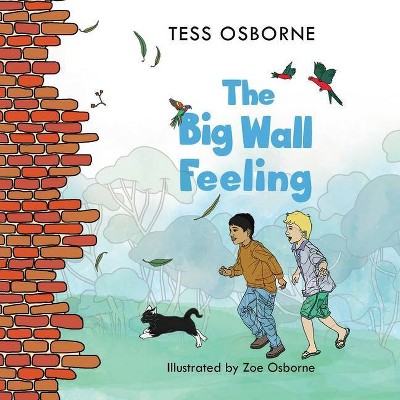 The Big Wall Feeling - by  Tess Osborne (Paperback)